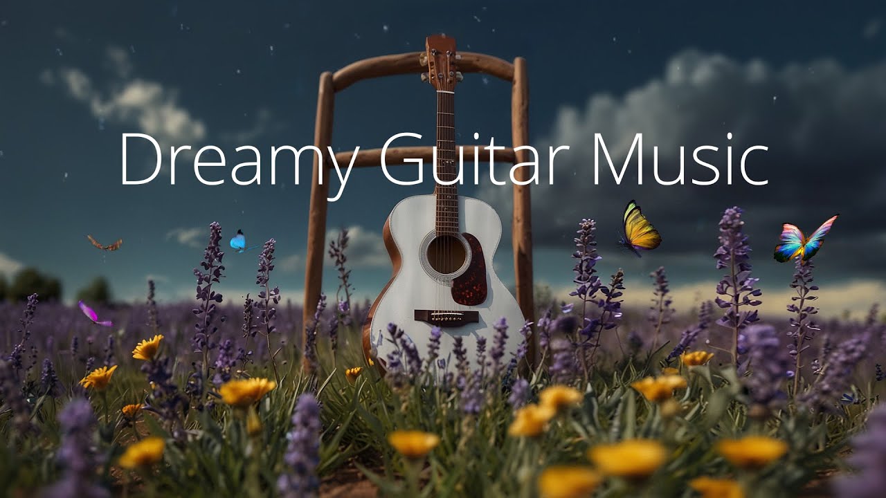 Dreamy Guitar Music - Soothing Relaxation, Coffee Time, Sleep, Work and Study | Lost in your eyes