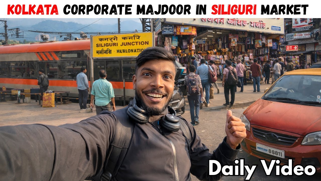 A Day in Siliguri|| Long Day at Work|| Hong Kong Market Siliguri