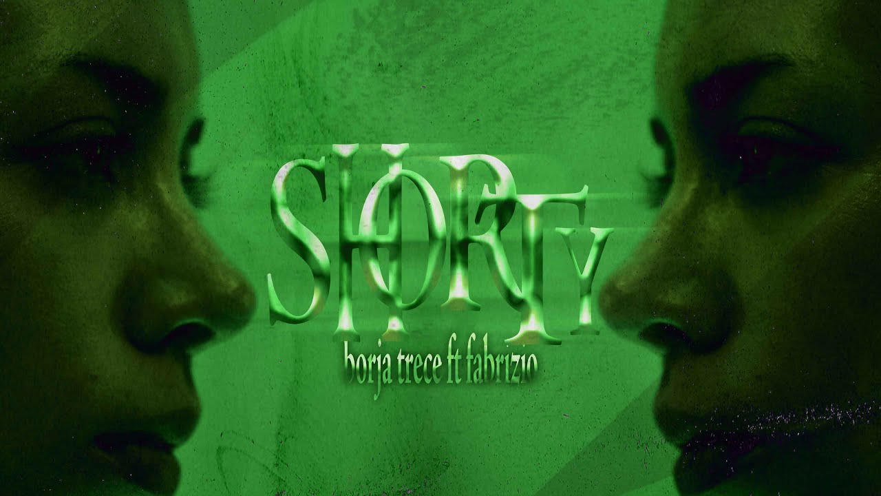 ♻️ SHORTY - Borja Trece ft Fabrizio (Prod Lauro x Kantiiz) #CartadeAmor Cap.12