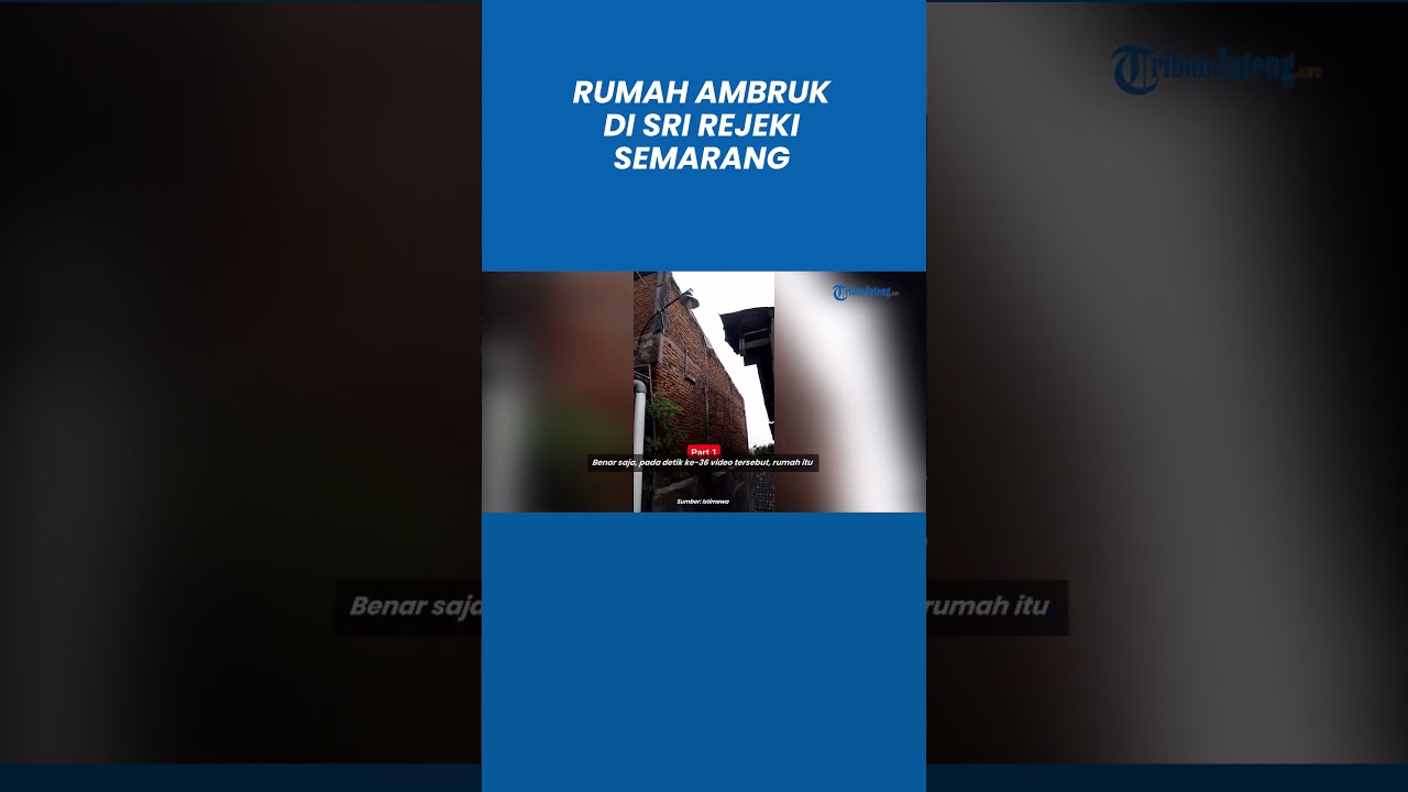 Detik-detik Rumah Ambruk di Sri Rejeki Semarang Warga Histeris