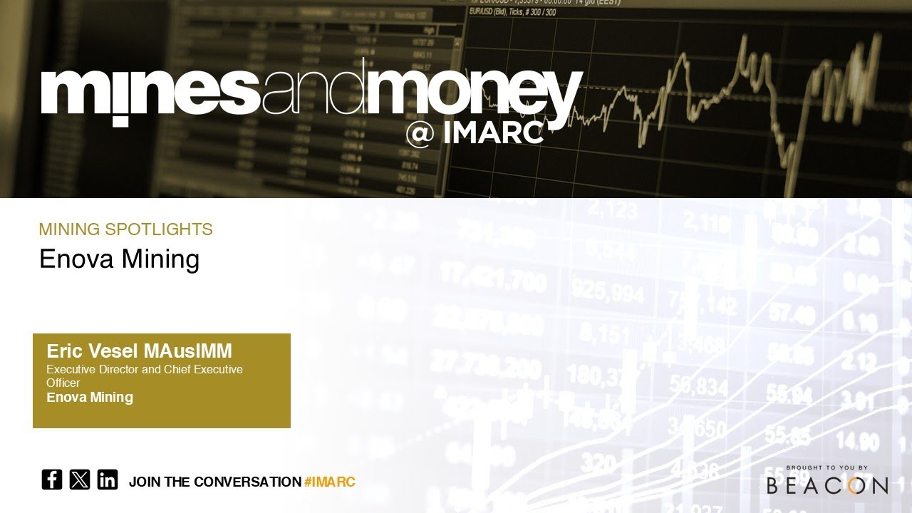 mines and money @IMARC Mining Spotlights: Enova Mining