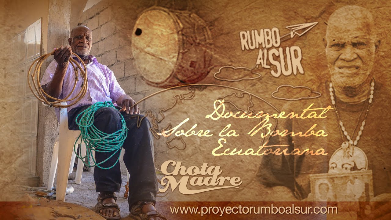 Rumbo al Sur -  Documental de la Bomba Ecuatoriana