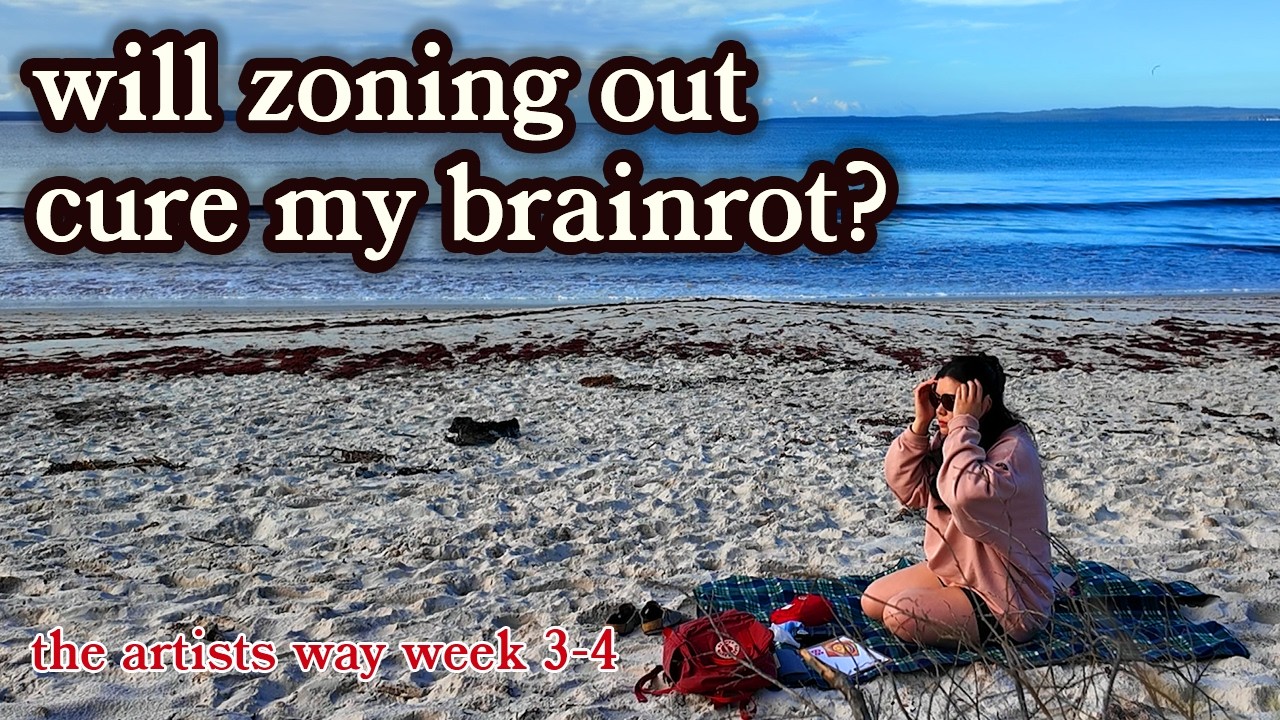 Trying To Reverse My Brainrot ✮ The Artists Way Weeks 3 & 4