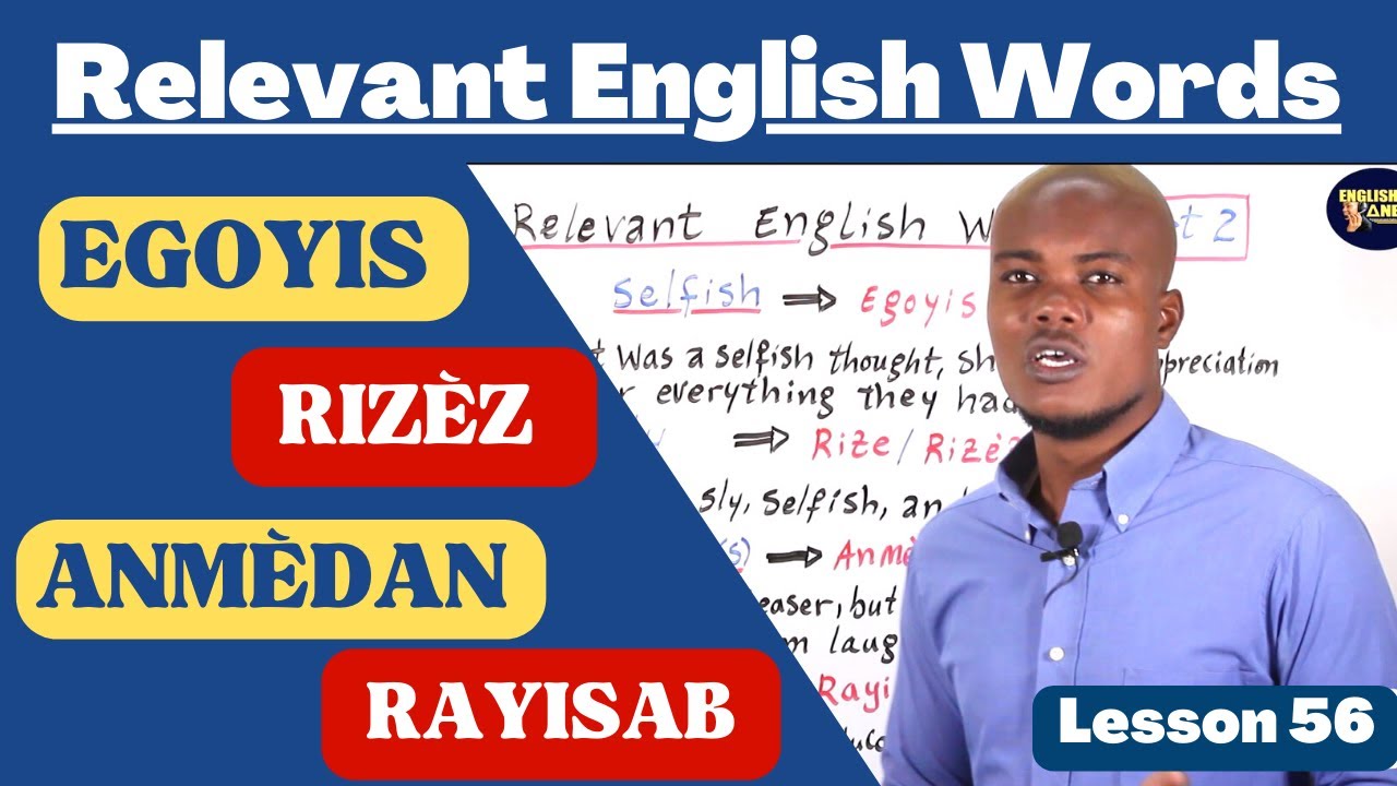 Aprann di EGOYIS / RIZÈZ / ANMÈDAN / RAYISAB / an Anglè | Relevant English words _Lesson 56 part II