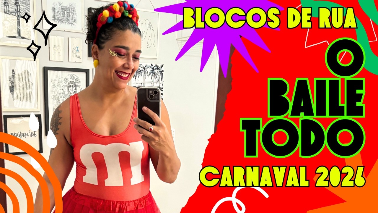 CARNAVAL 2026- Blocos de Rua RIO: O Baile Todo!