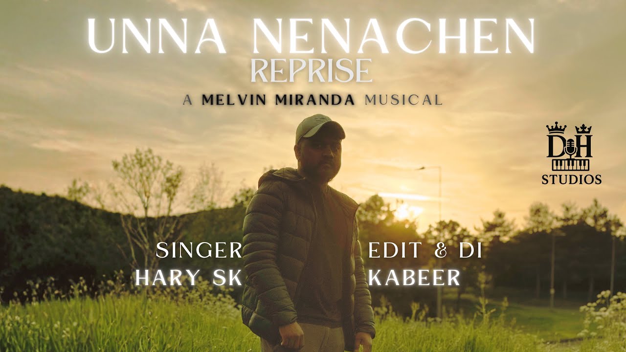 Unna Nenachen Reprise | Hary SK Official | Melvin Miranda | DH STUDIOS