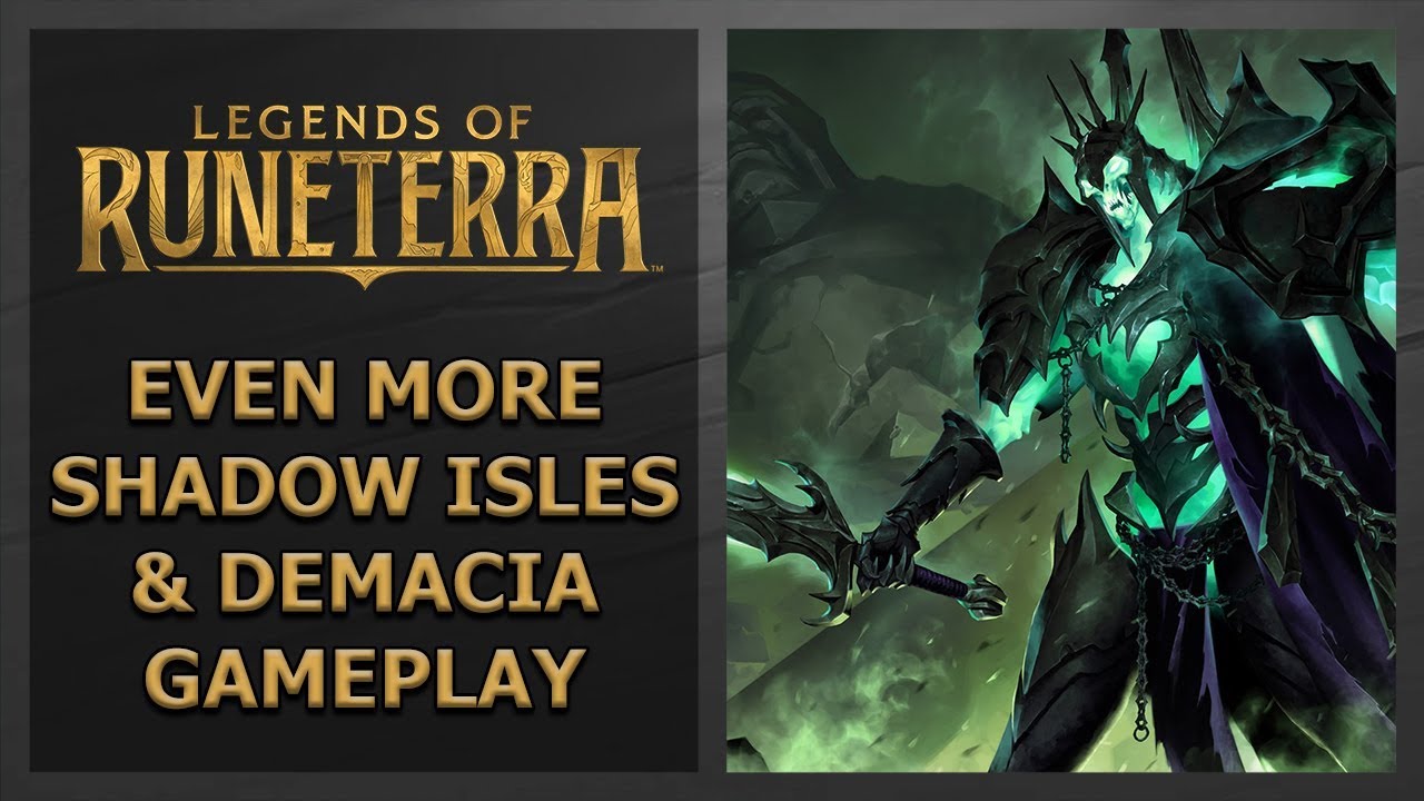 More Demacia & Shadow Isles Control Gameplay
