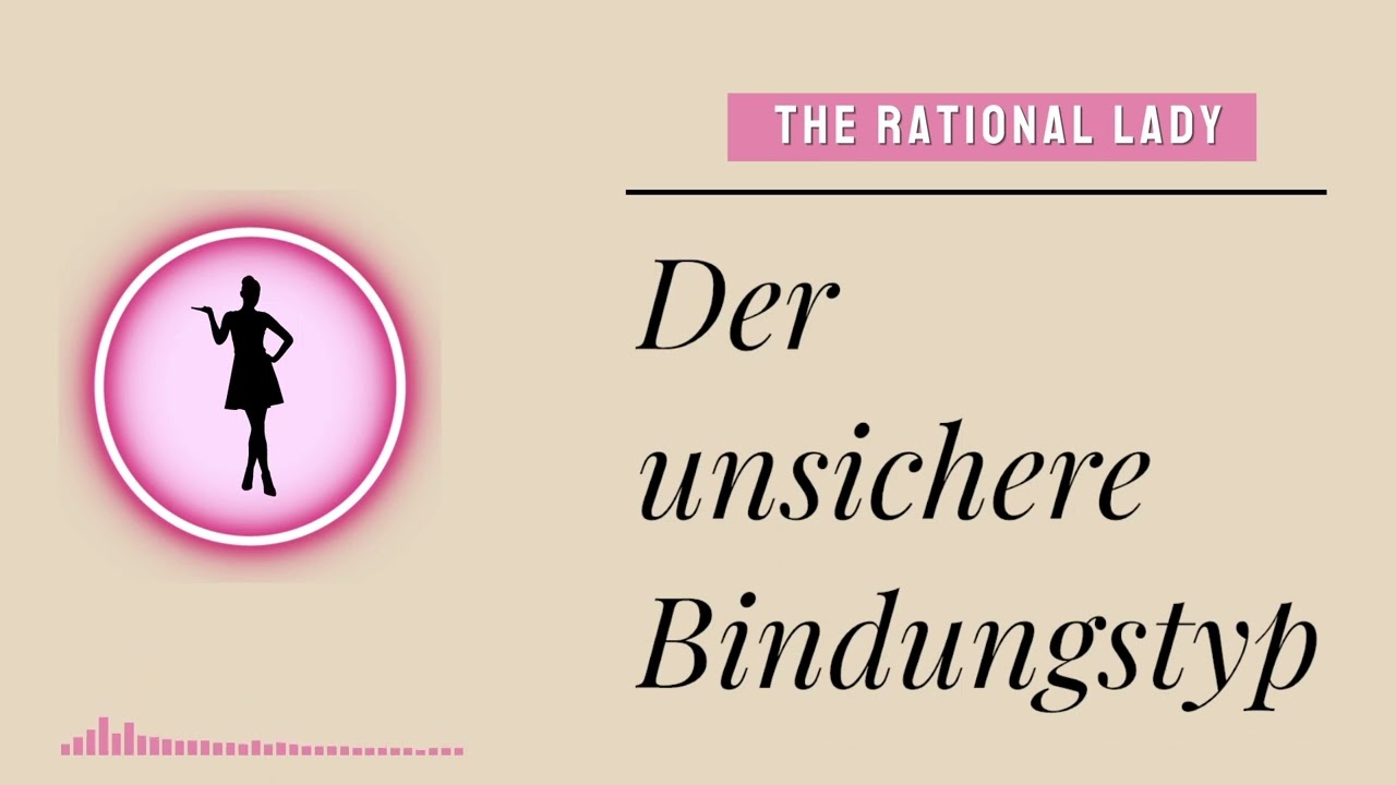 Der unsicher-ambivalente Bindungstyp (Bindungstypen)