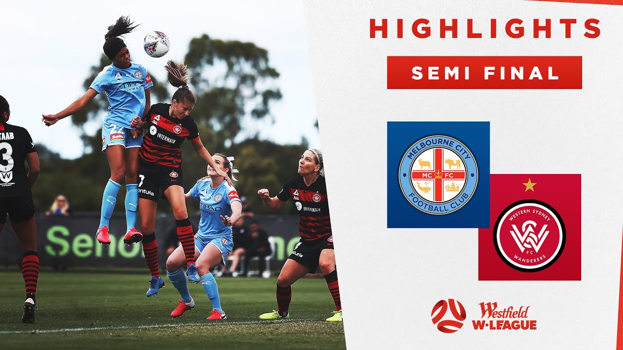 HIGHLIGHTS: Melbourne City v Western Sydney Wanderers | Semi Final Westfield W-League 2019/20