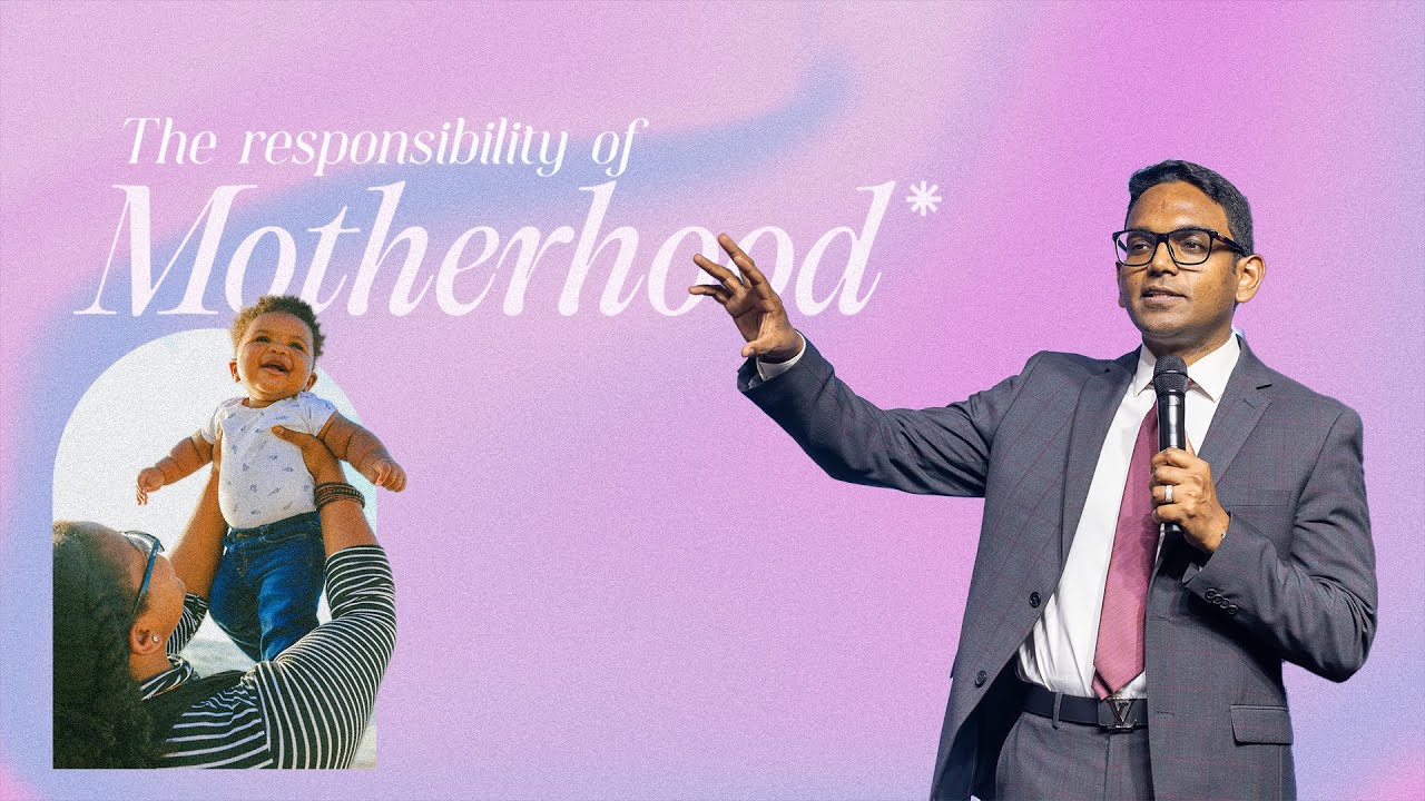 The Responsibility Of Motherhood | 11 May '25 | New City Church | Ps. Ben Komanapalli