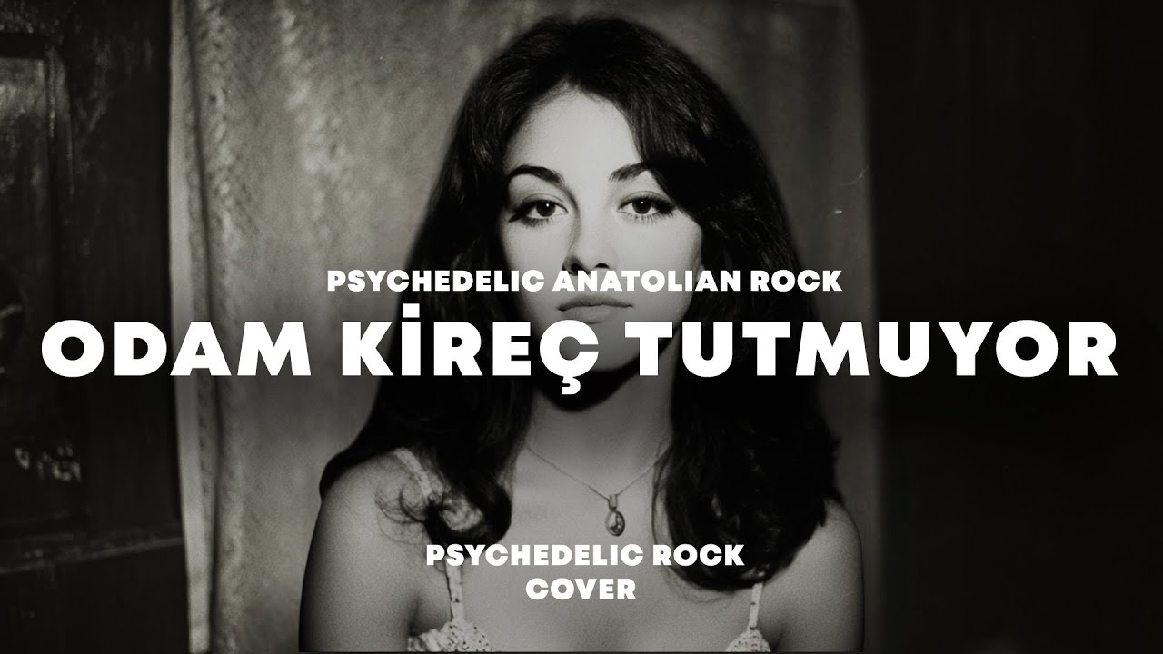 Odam Kire&ccedil; Tutmuyor | Psychedelic Anatolian Rock AI