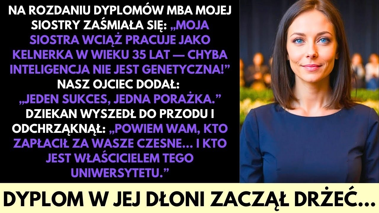 Moja Siostra Wyśmiała Moją Pracę Kelnerki Na Jej Obronie MBA—Wtedy Dziekan Ujawnił Moją Siłę