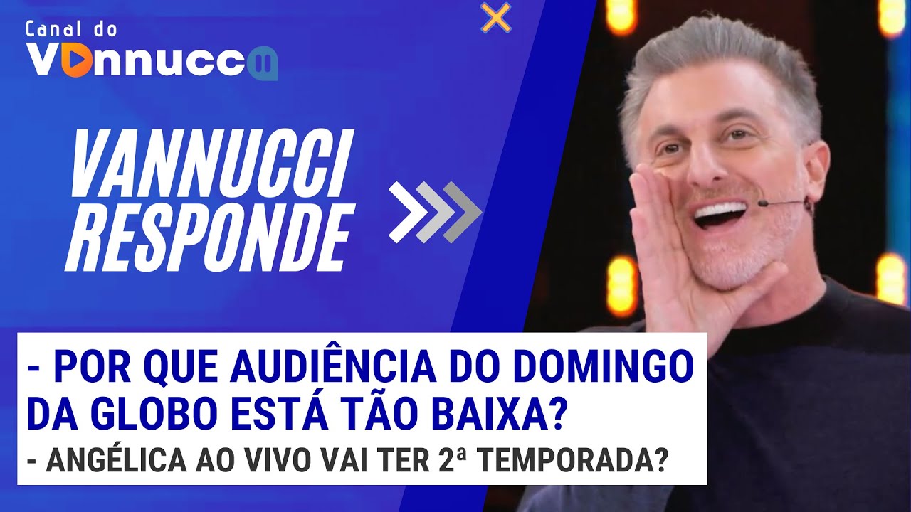 POR QUE AUDIÊNCIA DO DOMINGO DA GLOBO ESTÁ TÃO BAIXA? - VANNUCCI RESPONDE