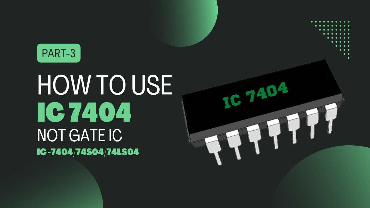 How to use NOT Gate IC 7404 || Basics of IC 7404 || Full Tutorial #logicgate