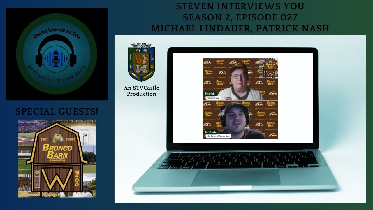 Steven Interviews You 027: Michael Lindauer, Patrick Nash