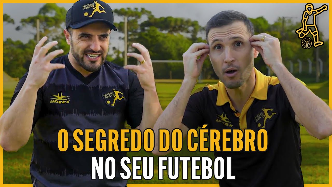COMO USAR O CÉREBRO PARA JOGAR FUTEBOL SEM MEDO