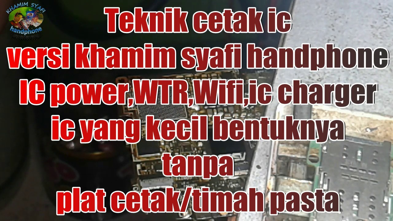 cara cetak ic power,wifi,wtr,ic charger,ic yang kecil kecil versi saya
