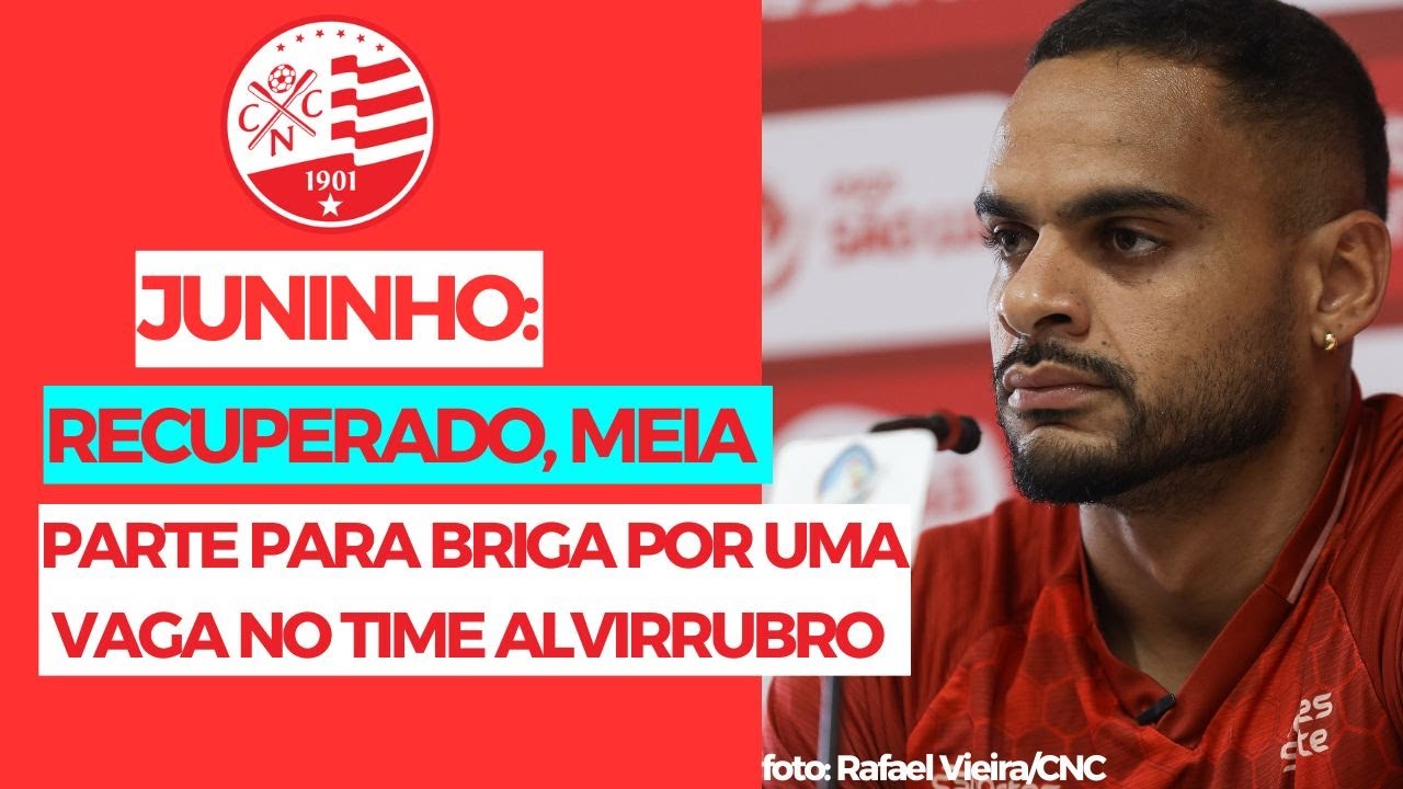 NÁUTICO: RECUPERADO DE LESÃO, JUNINHO QUER PARTIR PRA CIMA PARA BRIGAR POR UMA VAGA NO TIME TITULAR