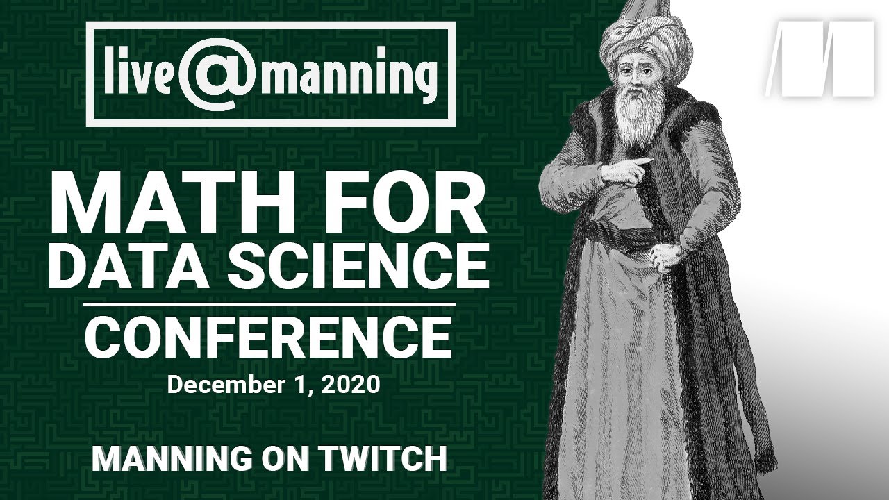 live@Manning conferences | Math for Data Science | December 1, 2020