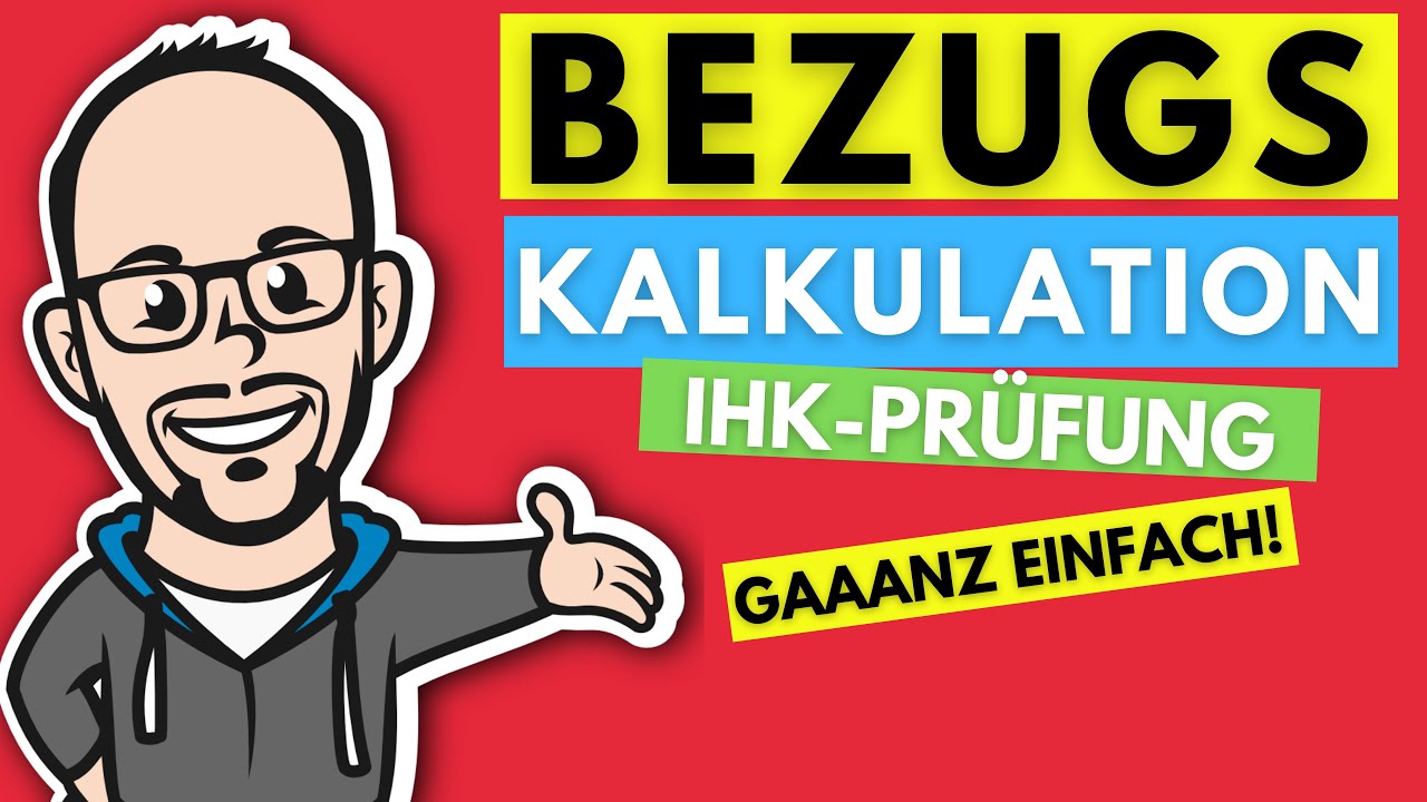 Bezugskalkulation - Einstandspreis bzw. Bezugspreis berechnen gaaanz einfach! - IHK Prüfung 2019