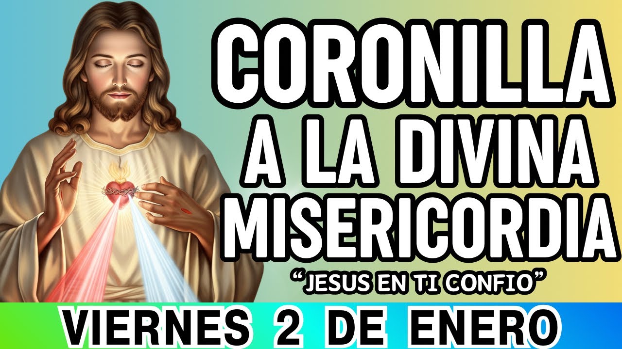 Coronilla de la Divina Misericordia de Hoy | Viernes 2 de Enero 2026 – PROTECCIÓN Y MILAGROS👑