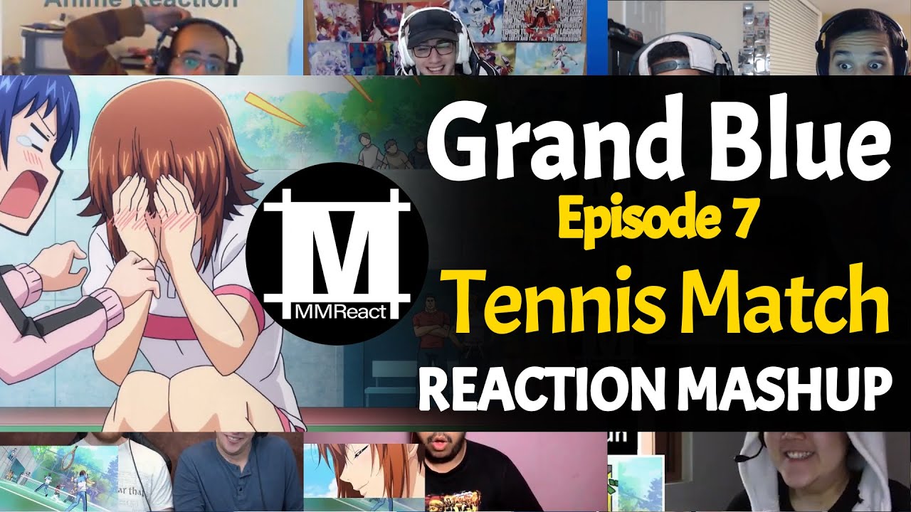 Grand Blue Moment : Tennis Match | Grand Blue Episode 7 | REACTION MASHUP