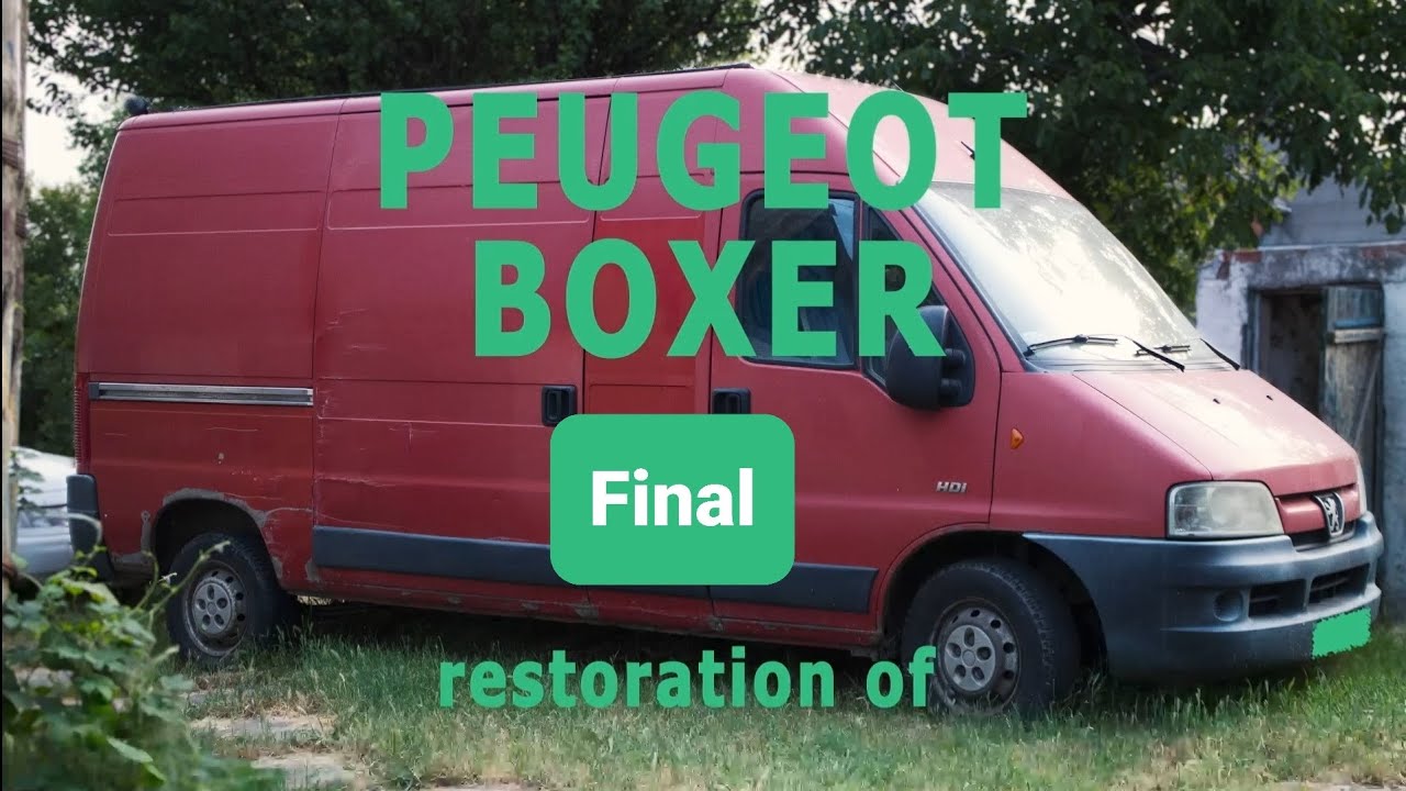 Peugeot Boxer Restoration of |Final|