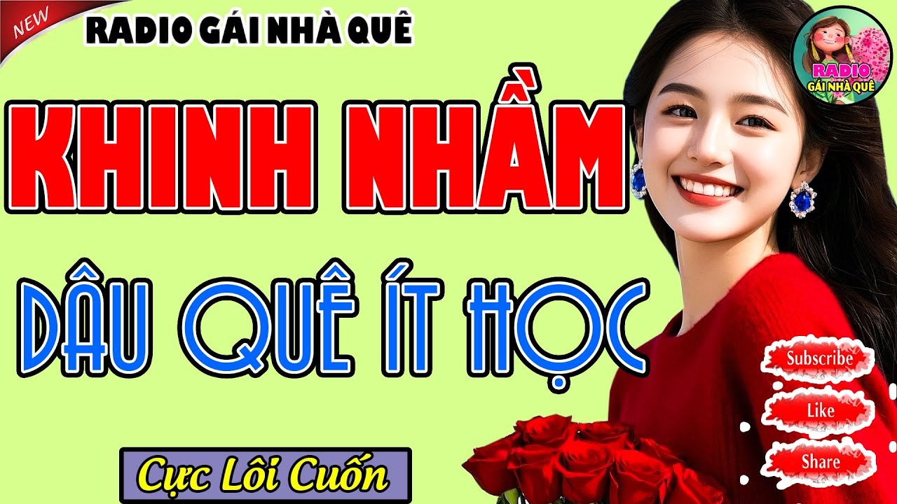 Hay Đến Nghẹn Lòng: KHINH NHẦM DÂU QUÊ ÍT HỌC - Truyện Thực Tế Việt Nam Có Thật