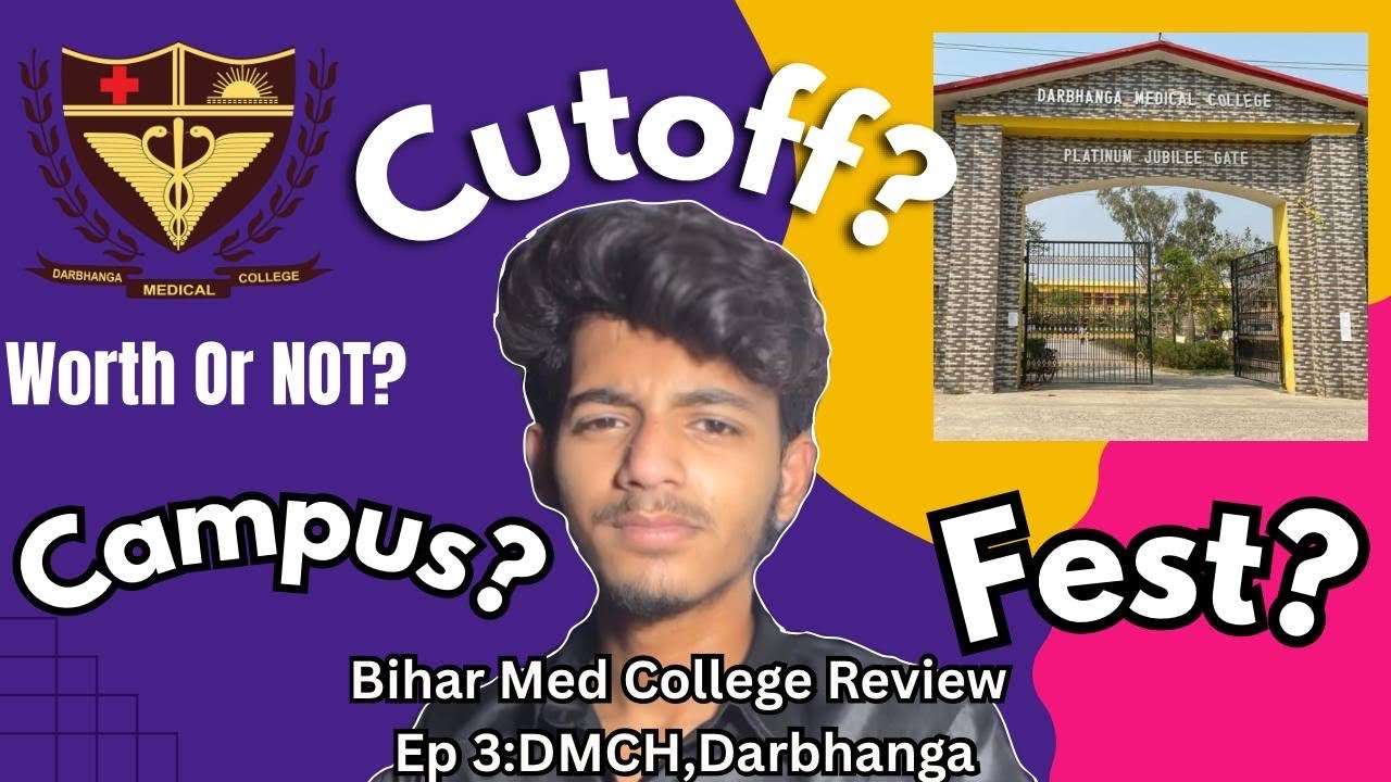 DMCH DARBHANGA FULL REVIEW 🔥| Best Med College in North Bihar? Cutoff? Bihar Med College Review EP:3