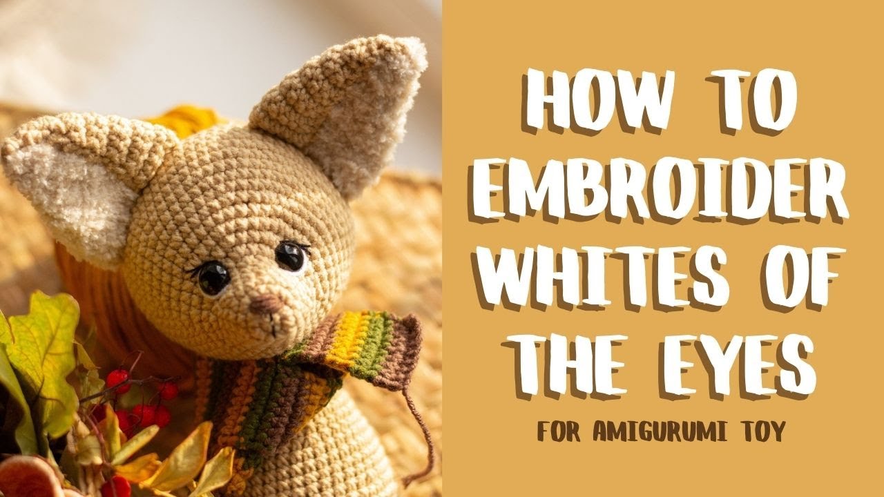 How to embroider whites of the eyes on the amigurumi toy
