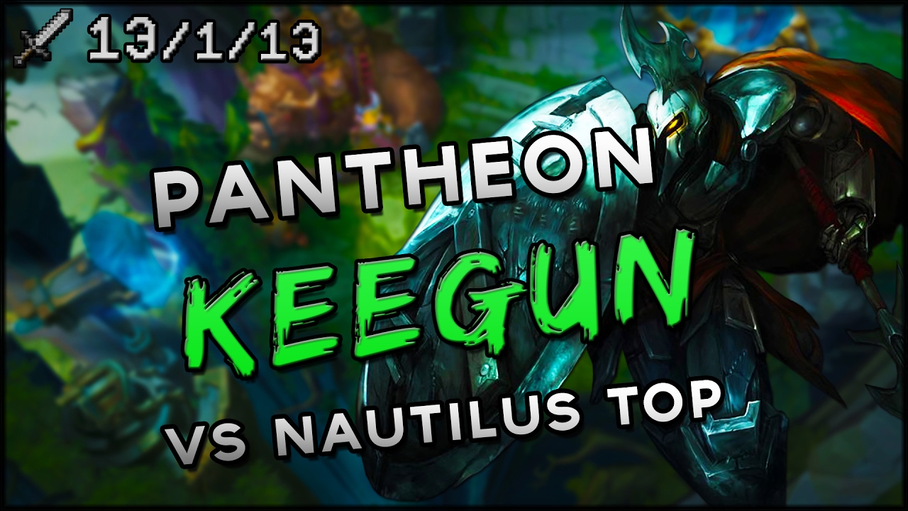 S7 | Keegun Pantheon vs Nautilus TOP | Ranked League VOD