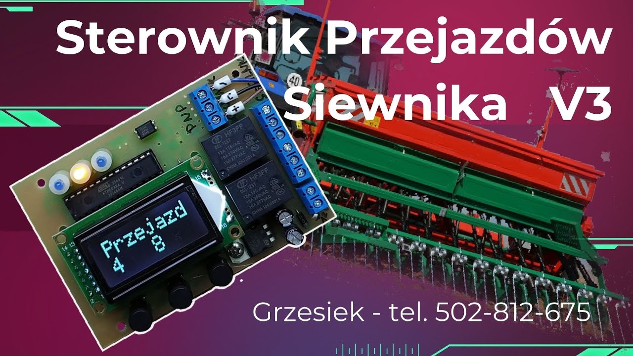 Sterownik Siewnika Siłownika  zmiana polaryzacji wersja V3 praca przy każdym przejeździe.