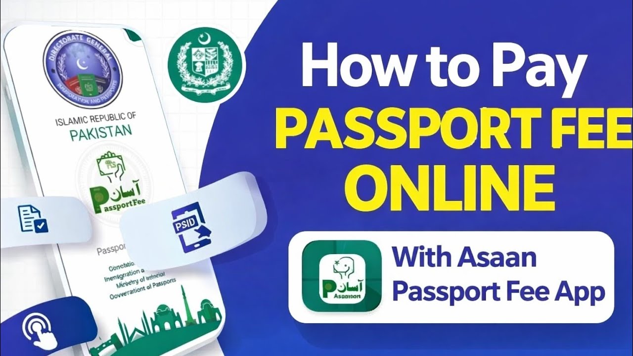How to Pay Passport Fee Online 2026 (Passport Fee Asaan App Guide)