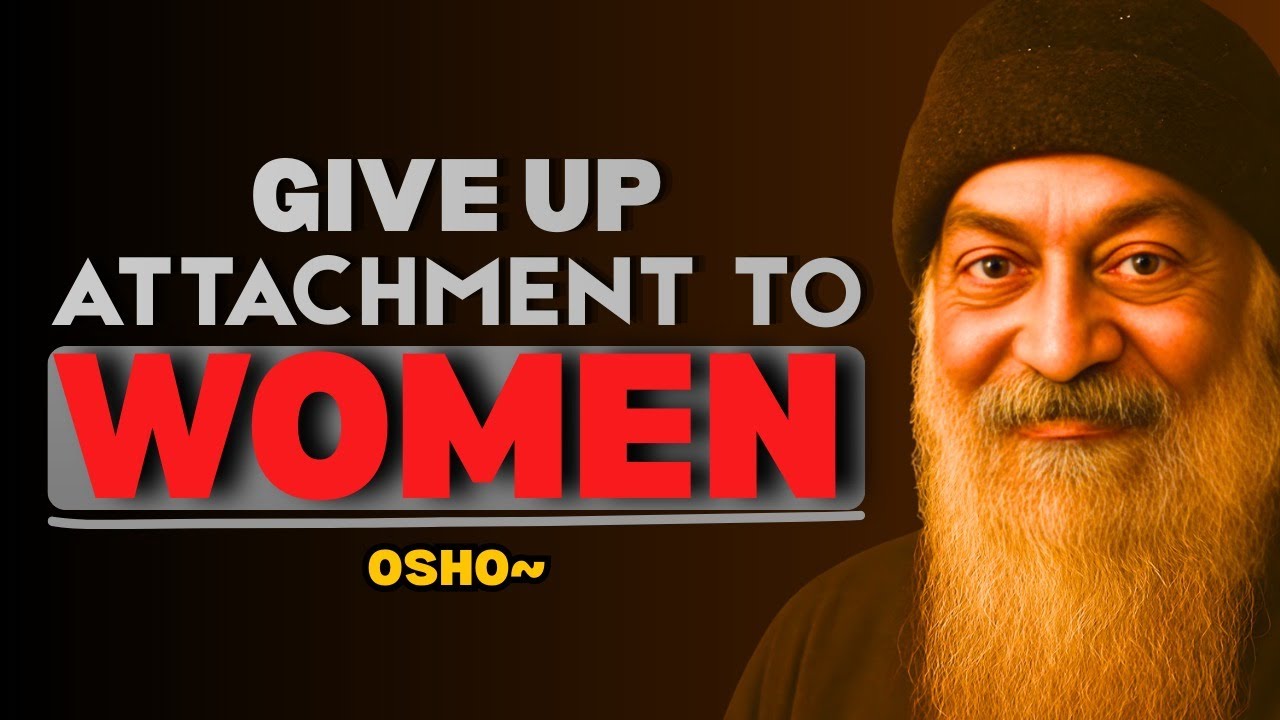 The Moment You Stop Chasing Women, Life Begins — Osho
