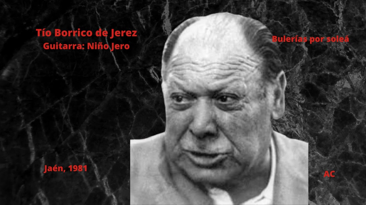 Tío Borrico de Jerez - Bulerías por Soleá