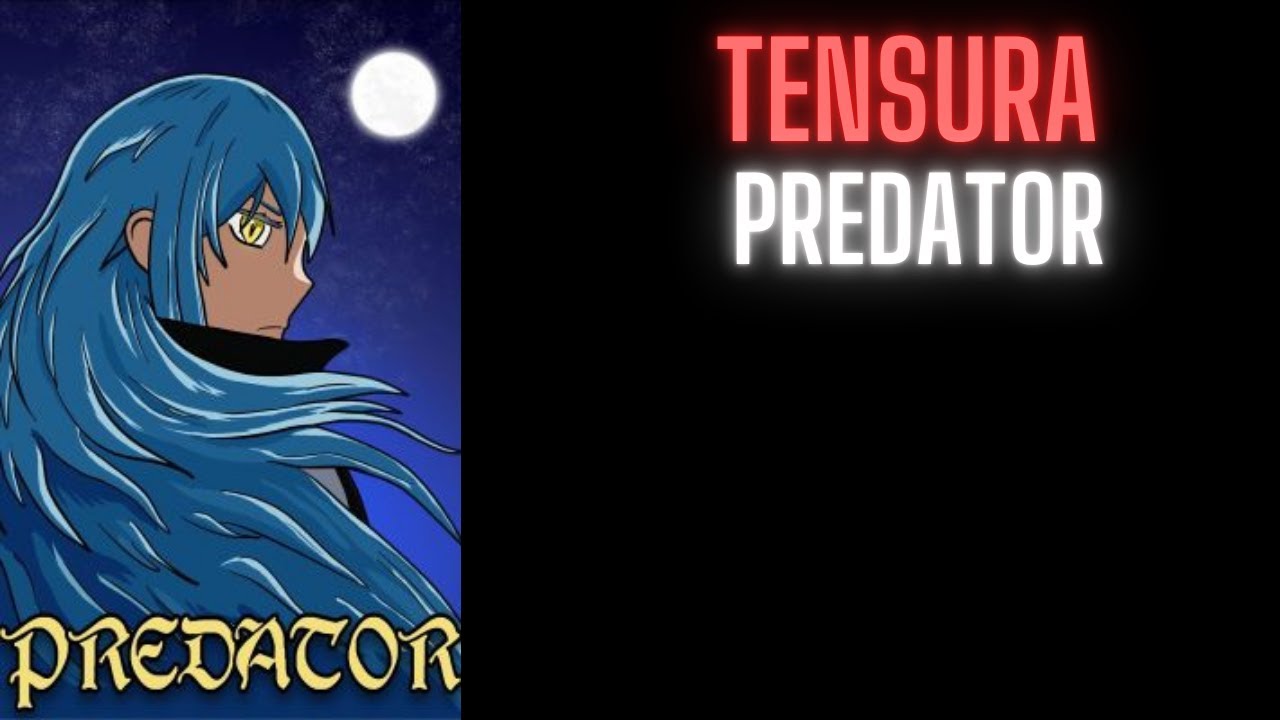 Tensura: Predator | Part 1