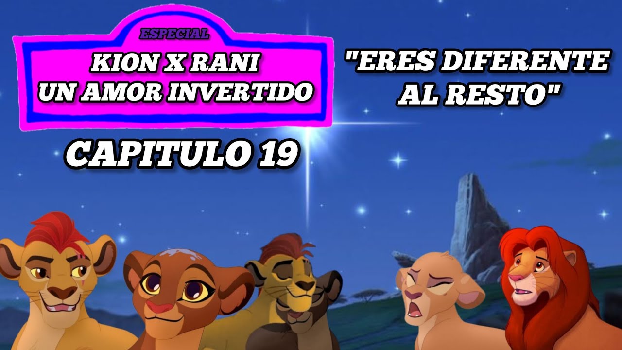 Kion X Rani un amor invertido capítulo 19 