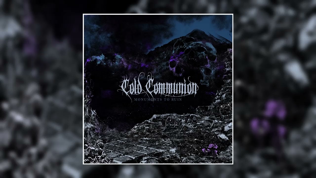 Cold Communion -  Monuments to Ruin (Full Album 2026)