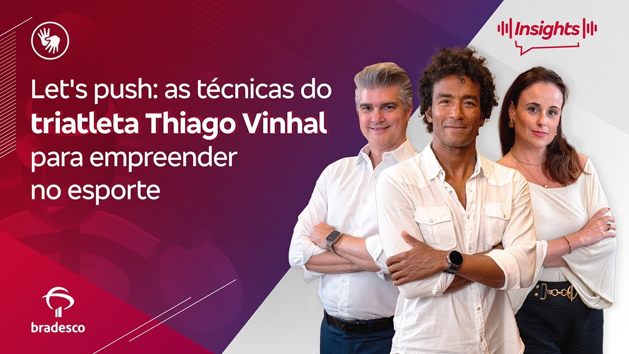 Insights Investments #257 - Let’s push: as técnicas do triatleta Thiago Vinhal | Conteúdo acessível
