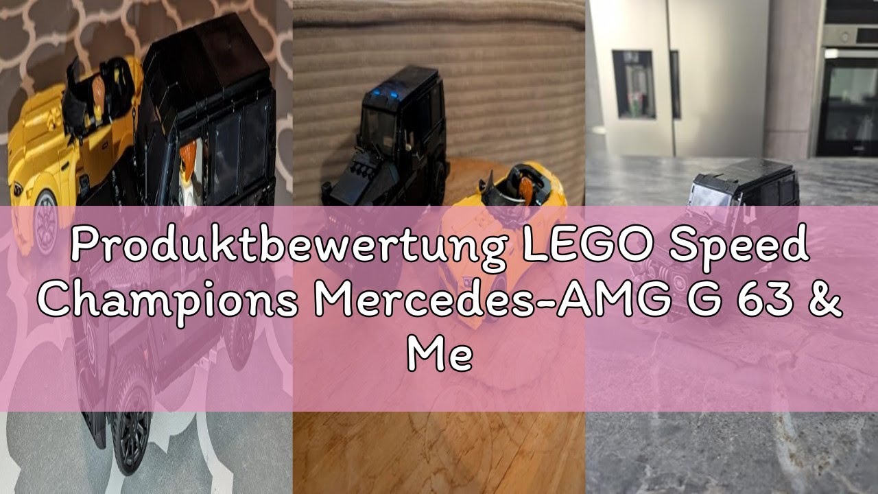 Produktbewertung LEGO Speed Champions Mercedes-AMG G 63 & Mercedes-AMG SL 63, Bauset mit 2 Spielzeug