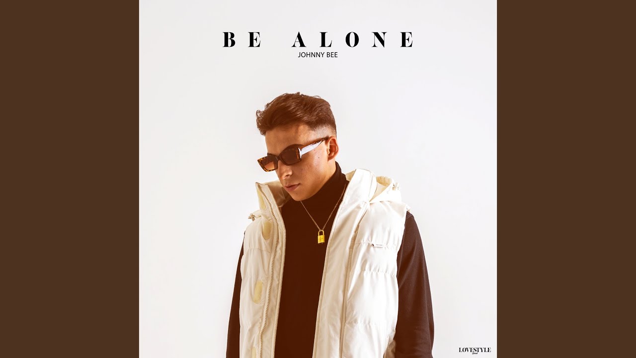Be Alone