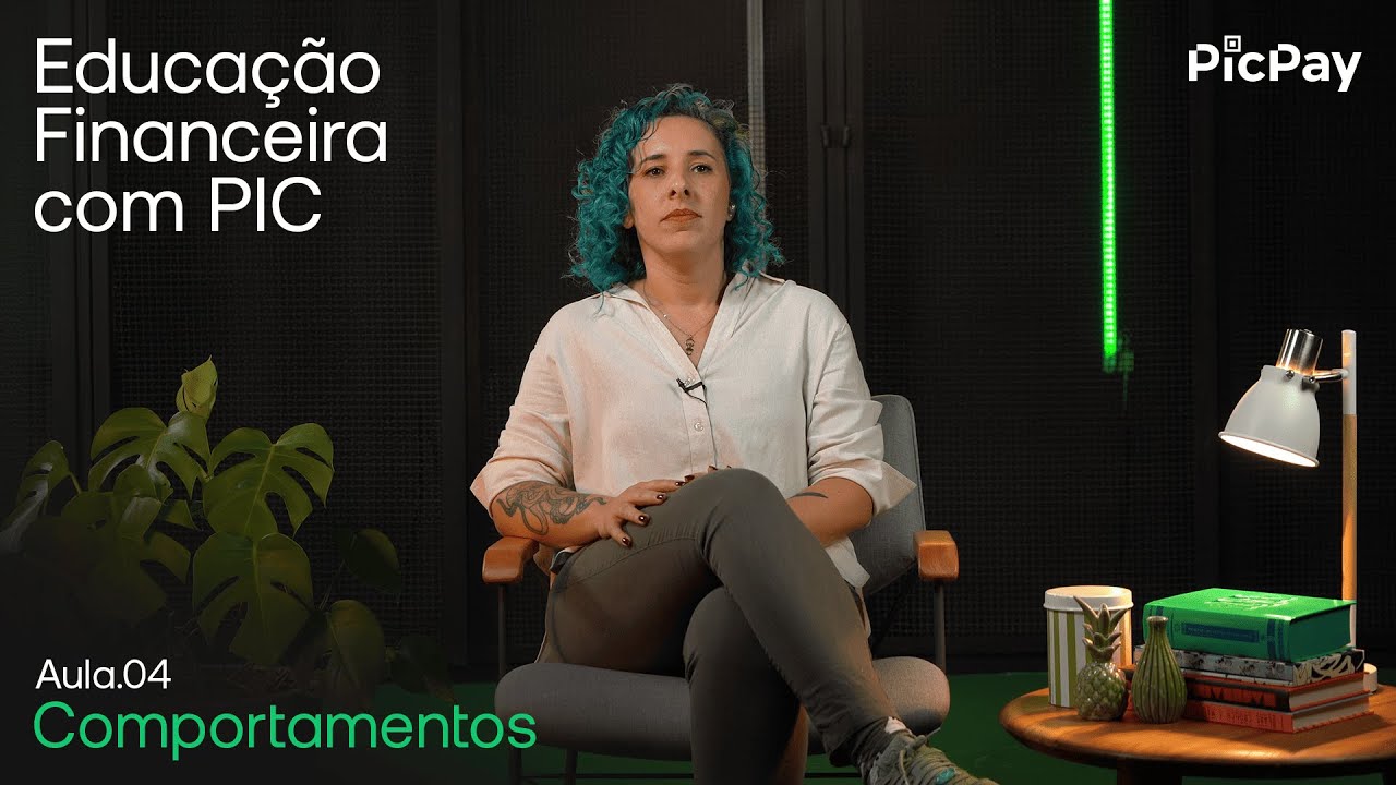 Aula 4 | Educação Financeira com PIC - C de Comportamento