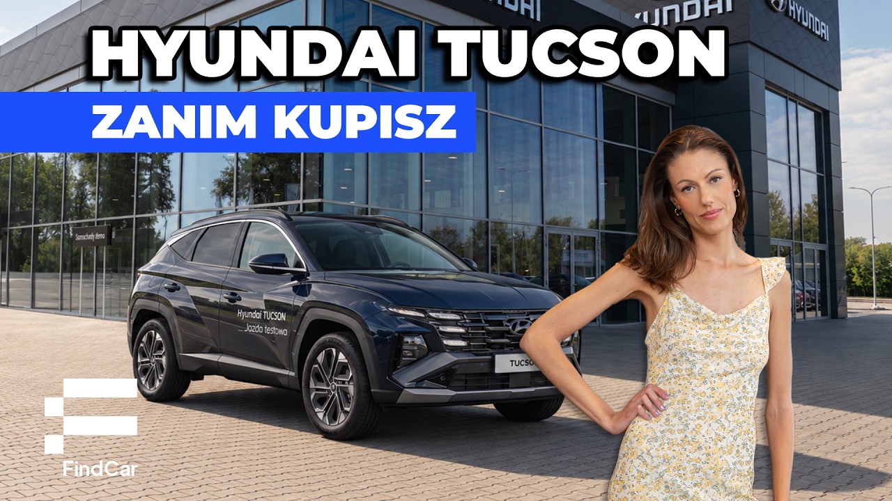 Hyundai Tucson &ndash; zanim kupisz. Kt&oacute;rą wersję wybrać? Wyposażenie i ceny 2026 | FindCar.pl