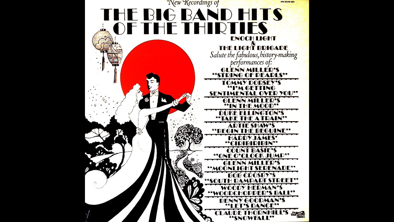 Enoch Light & The Light Brigade  - The Big Band Hits Of The Thirties (FULL ALBUM)