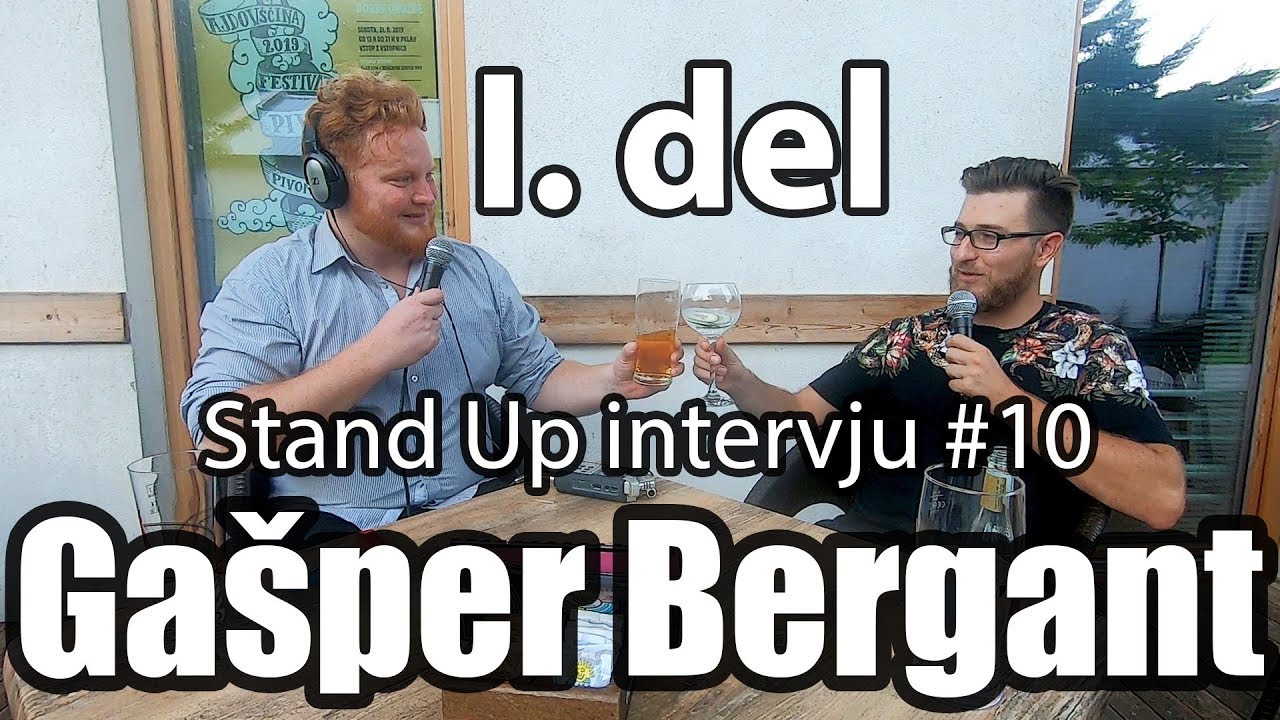 STAND UP intervju #10 Ga&scaron;per Bergant prvi del