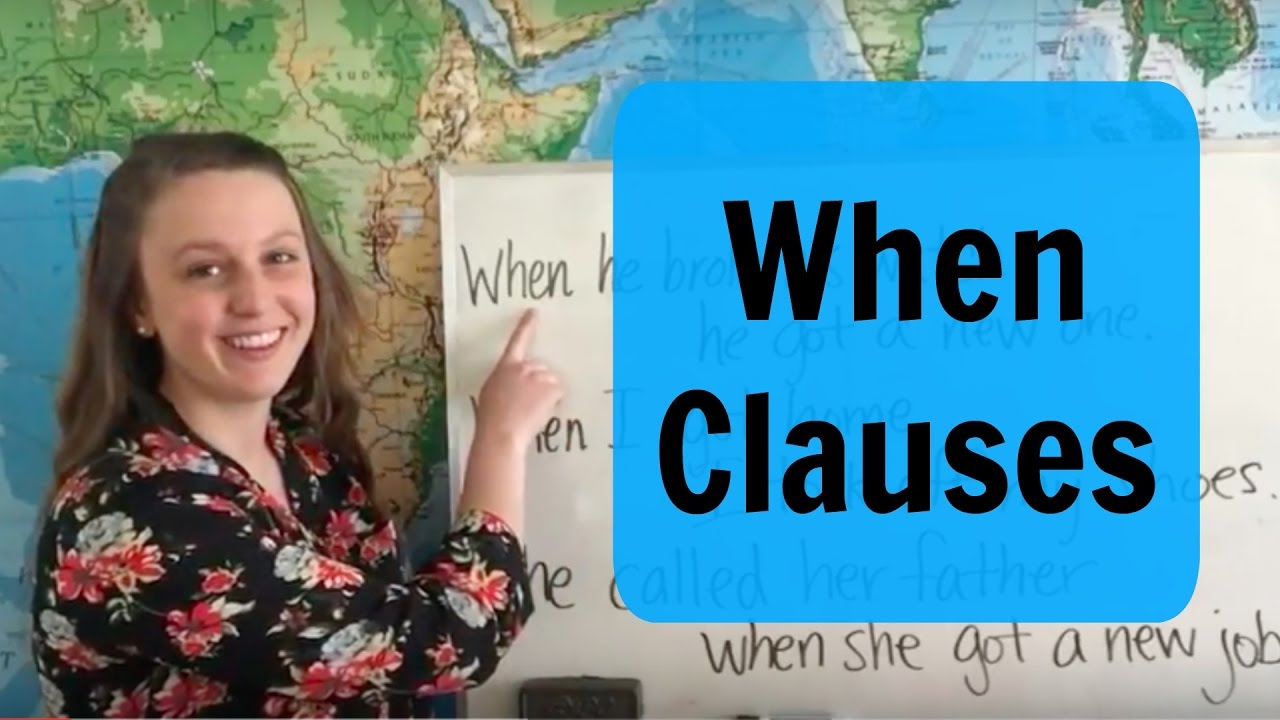 Time Clauses: When