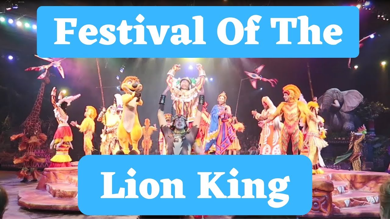 Festival Of The Lion King At Walt Disney World 2018
