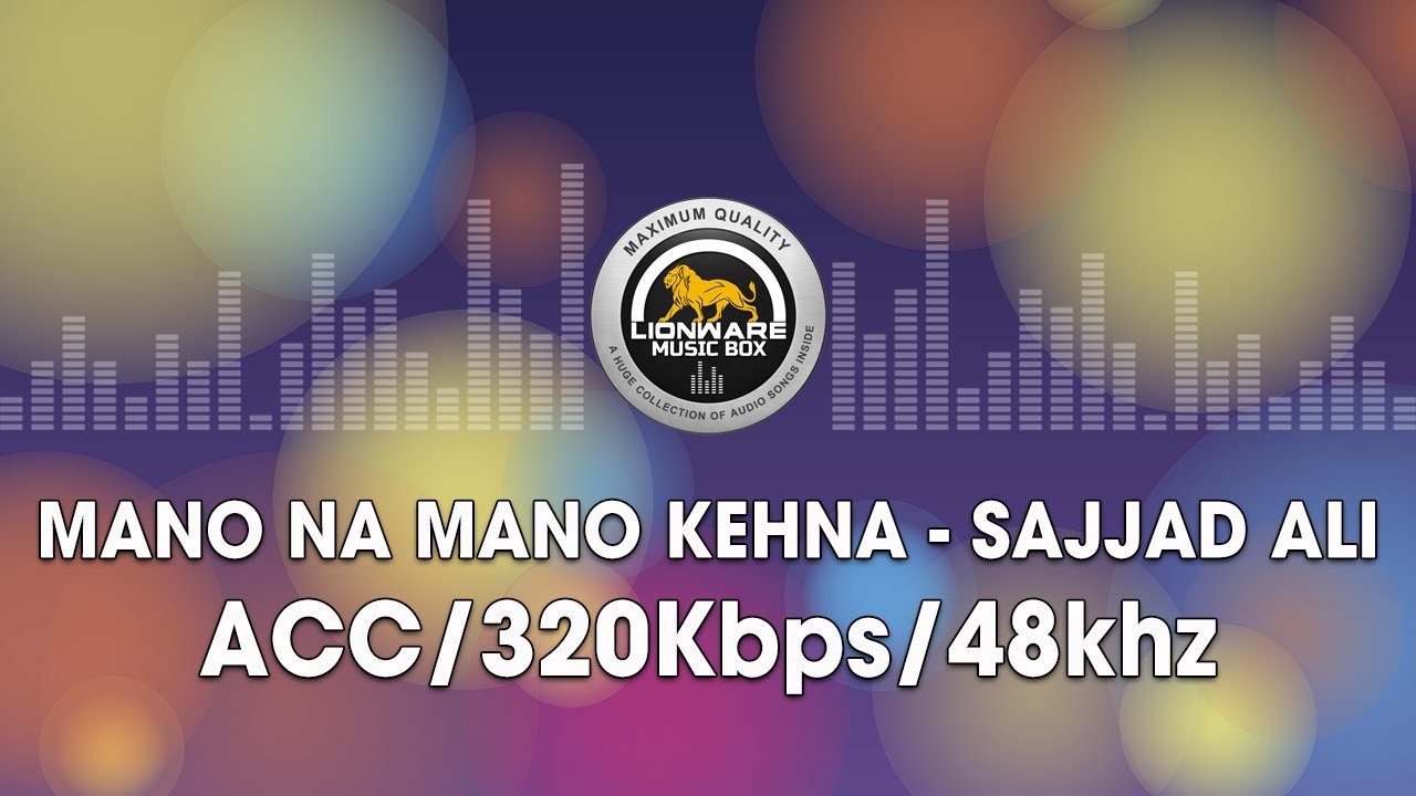 Mano Na Mano Kehna - Sajjad Ali