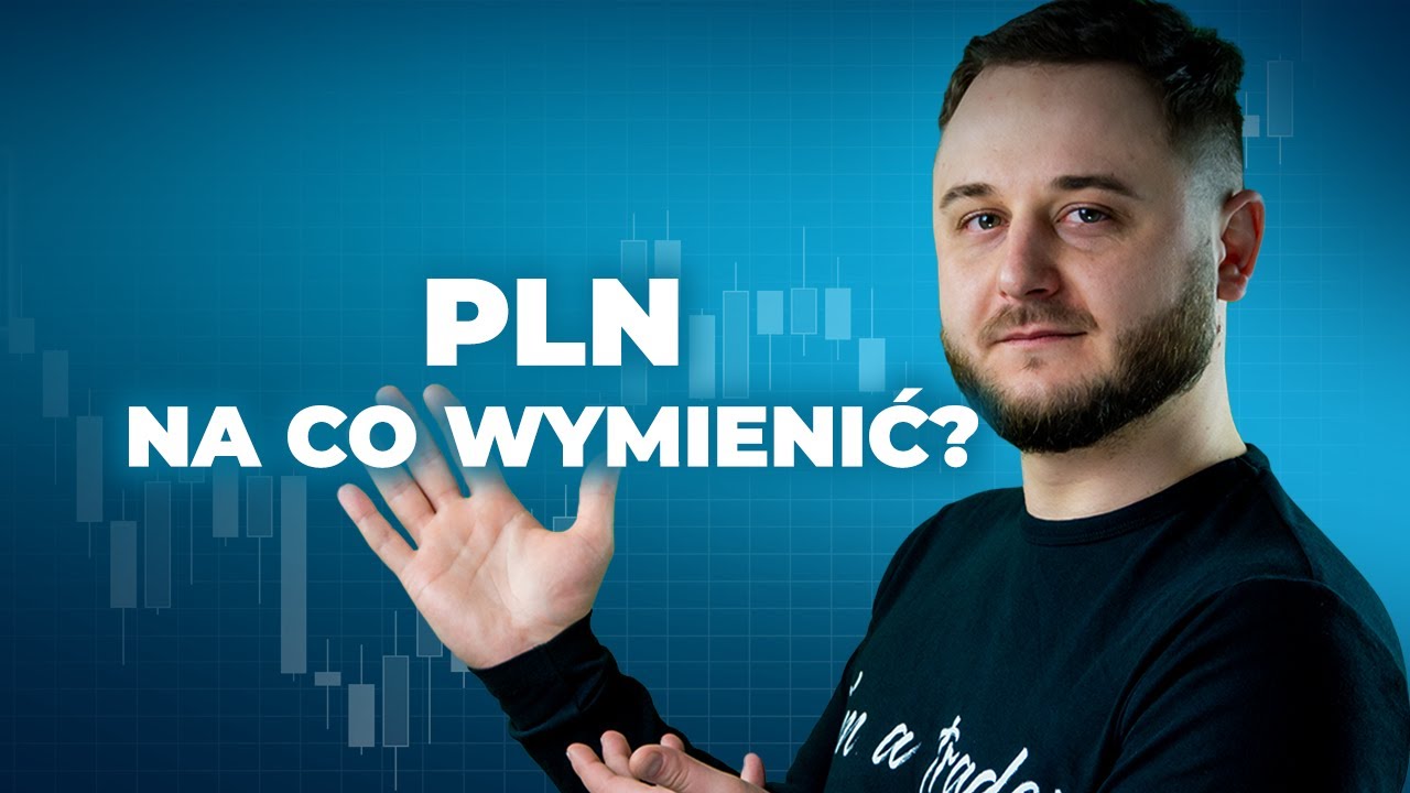 Na co wymienić PLN