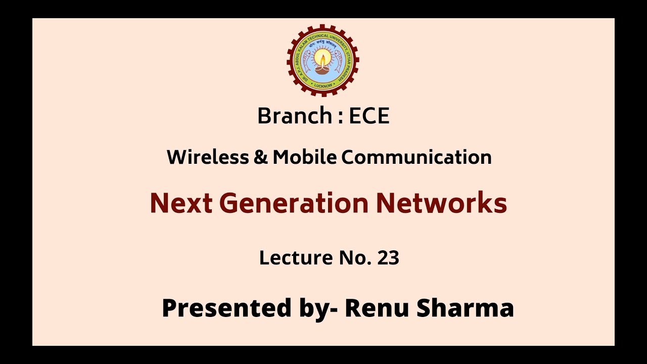 Wireless & Mobile Communication | Next Generation Network | AKTU Digital Education